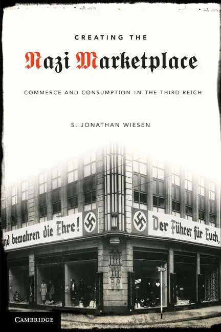 Cover: 9780521746366 | Creating the Nazi Marketplace | S. Jonathan Wiesen | Taschenbuch